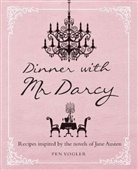 Pen Vogler, Vogler Pen - Dinner With Mr. Darcy