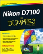 Julie Adair King - Nikon D7100 for Dummies