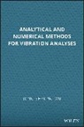 Jong-Shyong Wu, Js Wu, Wu Jong-Shyong - Analytical and Numerical Methods for Vibration Analyses
