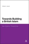Haifaa A. Jawad, Jawad Haifaa a - Towards Building a British Islam