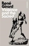 Dr Rene Girard, Rene Girard, René Girard, Girard Rene - Violence and the Sacred