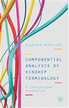 V Pericliev, V. Pericliev, Vladimir Pericliev, Pericliev V - Componential Analysis of Kinship Terminology