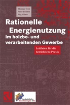Jörg Albert, Pete Bodden, Peter Bodden, Thoma Tech, Thomas Tech - Rationelle Energienutzung im holzbe- und verarbeitenden Gewerbe