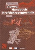 Braes, Hans-Herman Braess, Hans-Hermann Braess, Seiffer, Seiffert, Seiffert... - Vieweg Handbuch Kraftfahrzeugtechnik