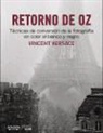 Vicent Versace - Retorno de OZ : técnicas de conversión de la fotografía en color a blanco y negro