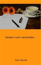 Karin Büchel - Gestern noch verschollen ...