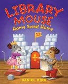 Daniel Kirk, Kirk Daniel - Library Mouse: Home Sweet Home