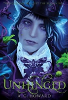 A. G. Howard, Howard A. G. - Unhinged