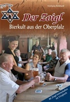 Wolfgang Benkhardt - Der Zoigl - Bierkult aus der Oberpfalz