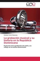 Svietozar Javier Balanutsa - La grabación musical y su historia en la República Dominicana