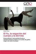 Rafael Chico - El Yo, la negación del cuerpo y la derrota