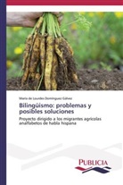 María de Lourdes Domínguez Gálvez - Bilingüismo: problemas y posibles soluciones
