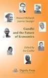 Howard Richards, Joanna Swanger, Ivo Coelho - Gandhi and the Future of Economics