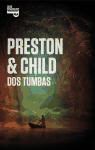 Lincoln Child, Douglas J. Preston - Pendergast 12. Dos tumbas