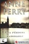 Anne Perry - Detective William Monk. Una pérdida razonable