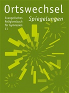 Erika Behrendt, Tanja Gojny, Tanja Gojny u a, Sebastia Görnitz-Rückert, Sebastian Görnitz-Rückert, Ingrid Grill-Ahollinger... - Ortswechsel, Ausgabe Gymnasium Bayern: Ortswechsel 11 - Spiegelungen