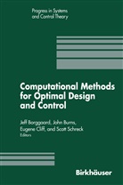 Borggaard, J Borggaard, J. Borggaard, Joh Burns, John Burns, Scott Schreck - Computational Methods for Optimal Design and Control