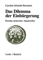 Caroline Schmidt Hornstein - Das Dilemma der Einbürgerung