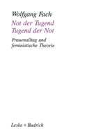 Wolfgang Fach - Not der Tugend - Tugend der Not