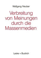Wolfgang Neuber - Verbreitung von Meinungen durch die Massenmedien