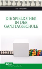 Dirk Hanneforth - Die Spieliothek in der Ganztagsschule