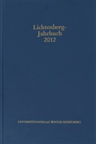 Bernd Achenbach u a, Ulrich Joost, Burkhar Moenninghoff, Burkhard Moenninghoff - Lichtenberg-Jahrbuch 2012