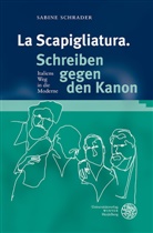 Sabine Schrader - La Scapigliatura. Schreiben gegen den Kanon