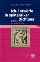 Anika Kleinschmidt, Anika Lisa Kleinschmidt, Anika Söltenfuß - Ich-Entwürfe in spätantiker Dichtung