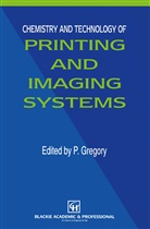 Gregory, P Gregory, P. Gregory - Chemistry and Technology of Printing and Imaging Systems