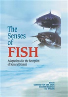 Gerhard von der Emde, B G Kapoor, B. G. Kapoor, B.G. Kapoor, Joachi Mogdans, Joachim Mogdans... - The Senses of Fish