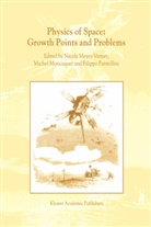 Nicole Meyer-Vernet, Miche Moncuquet, Michel Moncuquet, Filippo Pantellini - Physics of Space: Growth Points and Problems