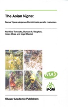 N. Maxted, Nigel Maxted, Helen Moss, Helen et al Moss, Norihik Tomooka, Norihiko Tomooka... - The Asian Vigna