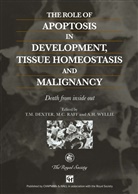 R Dexter, R M Dexter, R. M. Dexter, R.M. Dexter, M C Raff, M. C. Raff... - The Role of Apoptosis in Development, Tissue Homeostasis and Malignancy