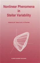J. Robert Buchler, Robert Buchler, Robert Buchler, Min Takeuti, Mine Takeuti - Nonlinear Phenomena in Stellar Variability