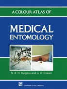 Nichola Burgess, Nicholas Burgess, G O Cowan, G. O. Cowan, G.O. Cowan - A Colour Atlas of Medical Entomology