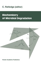 Coli Ratledge, Colin Ratledge - Biochemistry of microbial degradation