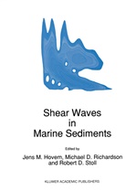 Michae D Richardson, Robert D Stoll, J. M Hovem, J.M Hovem, Michael Richardson, Michael D. Richardson... - Shear Waves in Marine Sediments