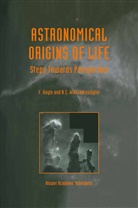 Hoyle, B Hoyle, B. Hoyle, N C Wickramasinghe, N. C. Wickramasinghe, N.C. Wickramasinghe - Astronomical Origins of Life
