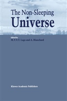 Blanchard, Blanchard, Alain Blanchard, Mari Teresa Vaz Torrão Lago, Maria Teresa Vaz Torrão Lago, Maria Teresa Vaz Torrão Lago - The Non-Sleeping Universe