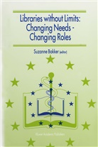Suzann Bakker, Suzanne Bakker - Libraries without Limits: Changing Needs - Changing Roles