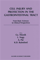 K D Rainsford et al, Gyula Mozsik, Gyula Mózsik, Nagy, L Nagy, L. Nagy... - Cell Injury and Protection in the Gastrointestinal Tract