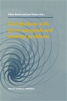 Vikto Benes, Viktor Benes, Stepán, Stepán, Josef Stepán - Distributions with given Marginals and Moment Problems