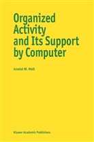 A Holt, A. Holt - Organized Activity and its Support by Computer