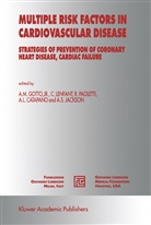 Alberico L. Catapano, Antonio M. Gotto, Antonio M. Gotto Jr., Ann S. Jackson, Claud Lenfant, Claude Lenfant... - Multiple Risk Factors in Cardiovascular Disease
