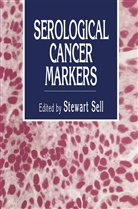 Stewar Sell, Stewart Sell - Serological Cancer Markers