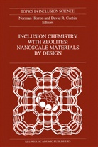 D. R. Corbin, D.R. Corbin, Herron, N Herron, N. Herron, R Corbin... - Inclusion Chemistry with Zeolites: Nanoscale Materials by Design