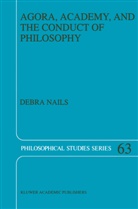 D. Nails, Debra Nails - Agora, Academy, and the Conduct of Philosophy