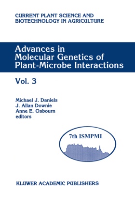 Allan Downie, J Allan Downie, Michael J. Daniels, J. A. Downie, J. Allan Downie, Anne E Osbourn... - Advances in Molecular Genetics of Plant-Microbe Interactions - Vol. 3 Proceedings of the 7th International Symposium on Molecular Plant-Microbe Interactions, Edinburgh, U.K., June 1994