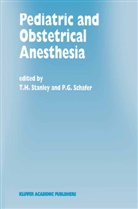 G Schafer, G Schafer, H Stanley, T H Stanley, P. G. Schafer, P.G. Schafer... - Pediatric and Obstetrical Anesthesia