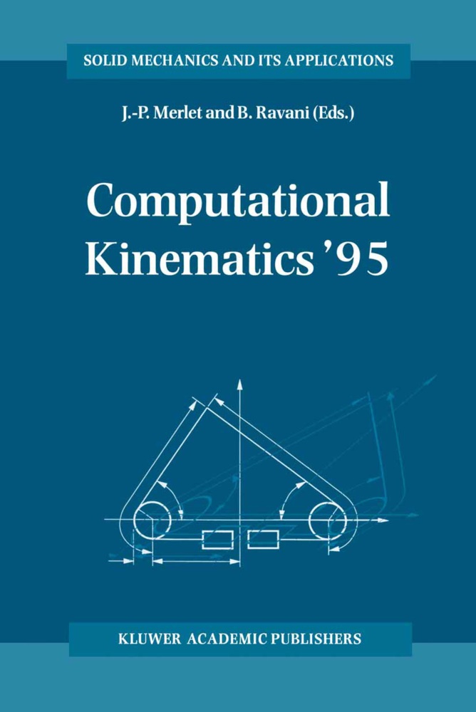 J. P. Merlet, J. -P. Merlet, J.-P. Merlet, -P Merlet, J -P Merlet, … - Computational Kinematics '95 Proceedings of the Second Workshop on Computational Kinematics, held in Sophia Antipolis, France, September 4-6, 1995